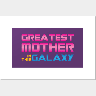 Greatest Mother In This Galaxy Posters and Art